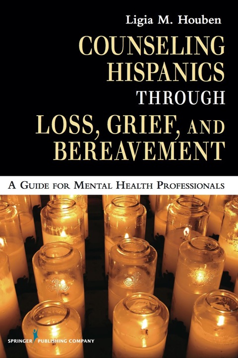 Cover image for book Counseling Hispanics Through Loss, Grief, And Bereavement