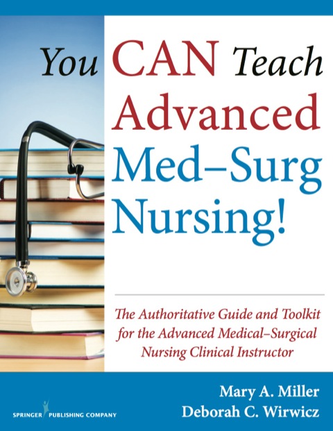 You CAN Teach Advanced Med-Surg Nursing! 