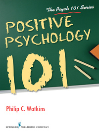 صورة الغلاف: Positive Psychology 101 1st edition 9780826126979