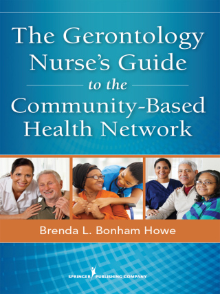 The Gerontology Nurse's Guide to the Community-Based Health Network