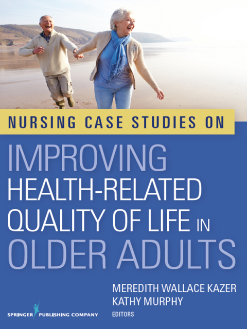 Cover image for book Nursing Case Studies on Improving Health-Related Quality of Life in Older Adults