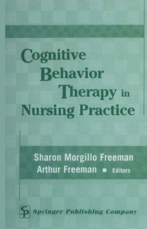 Cognitive Behavior Therapy in Nursing Practice 