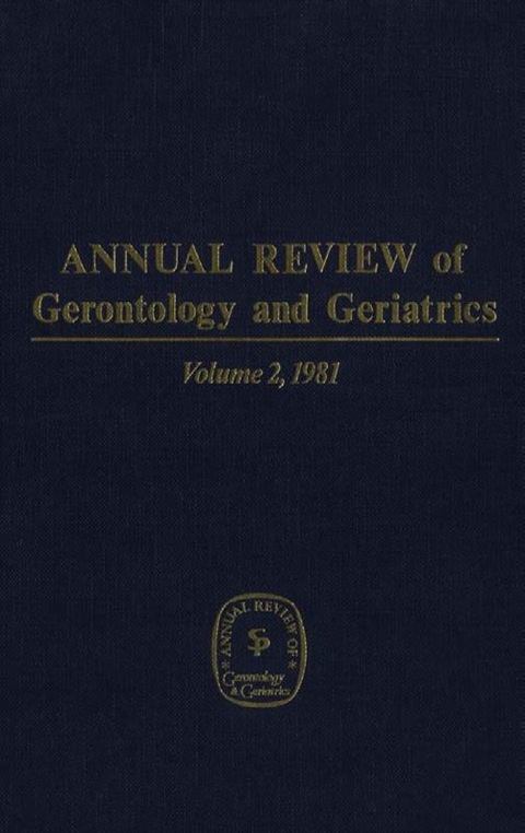 Cover image for book Annual Review of Gerontology and Geriatrics, Volume 2, 1981