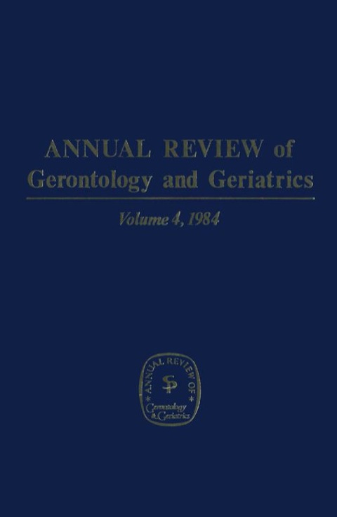 Cover image for book Annual Review of Gerontology and Geriatrics, Volume 4, 1984