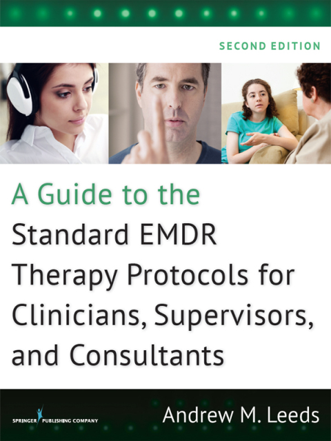 Cover image for book A Guide to the Standard EMDR Therapy Protocols for Clinicians, Supervisors, and Consultants, Second Edition