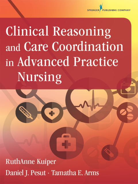 Cover image for book Clinical Reasoning and Care Coordination in Advanced Practice Nursing