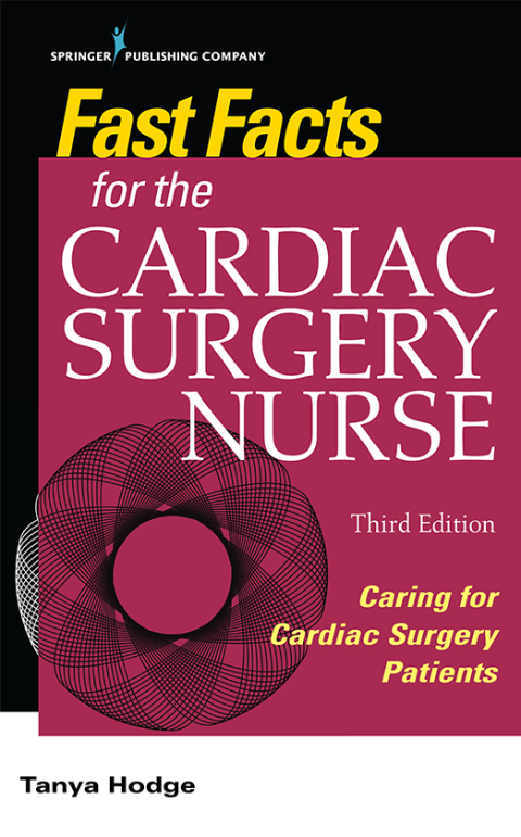 Cover image for book Fast Facts for the Cardiac Surgery Nurse, Third Edition