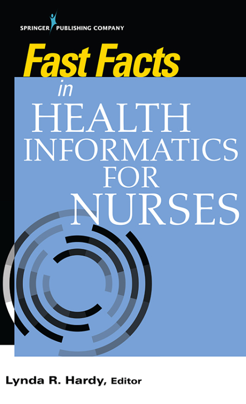 Fast Facts in Health Informatics for Nurses 