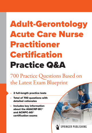 Adult-Gerontology Acute Care Nurse Practitioner Certification Practice Q&A