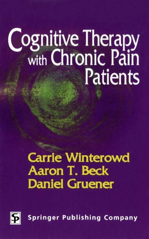 Cognitive Therapy with Chronic Pain Patients 