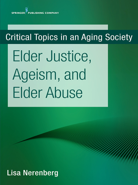 Cover image for book Elder Justice, Ageism, and Elder Abuse