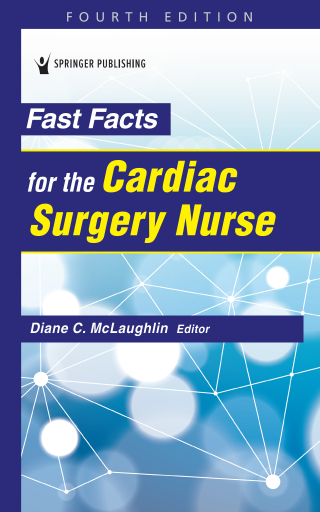 Fast Facts for the Cardiac Surgery Nurse