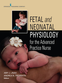 Titelbild: Fetal and Neonatal Physiology for the Advanced Practice Nurse 1st edition 9780826157317