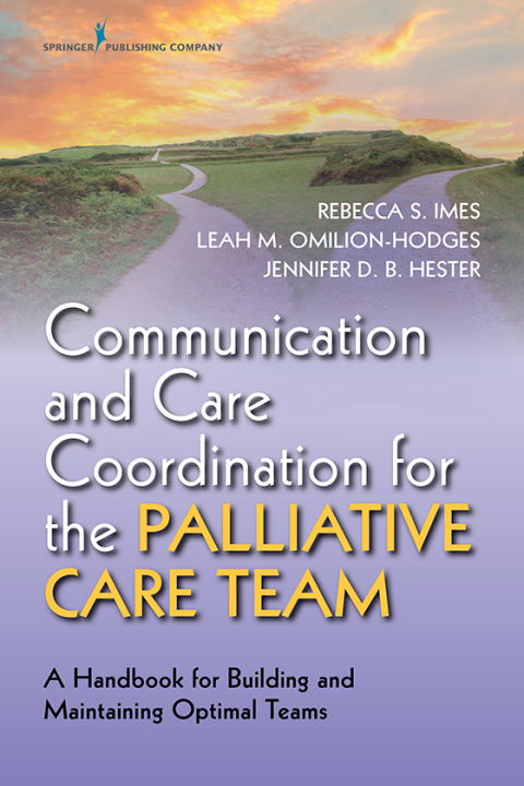Cover image for book Communication and Care Coordination for the Palliative Care Team