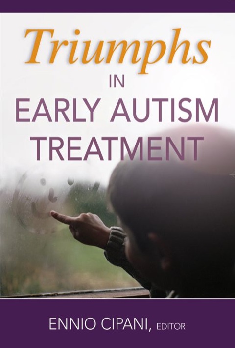Cover image for book Triumphs in Early Autism Treatment
