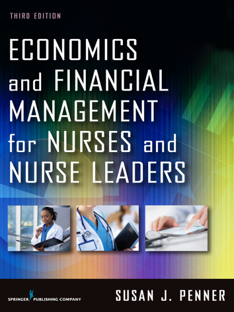 Cover image for book Economics and Financial Management for Nurses and Nurse Leaders, Third Edition
