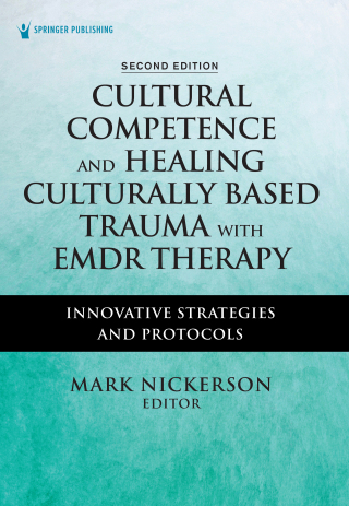 Cultural Competence and Healing Culturally Based Trauma with EMDR Therapy