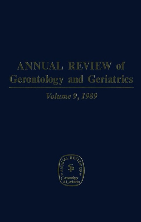Cover image for book Annual Review of Gerontology and Geriatrics, Volume 9, 1989