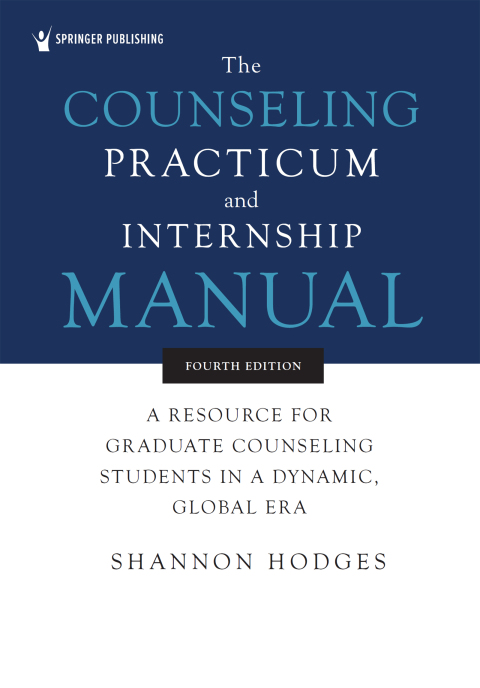 The Counseling Practicum and Internship Manual 