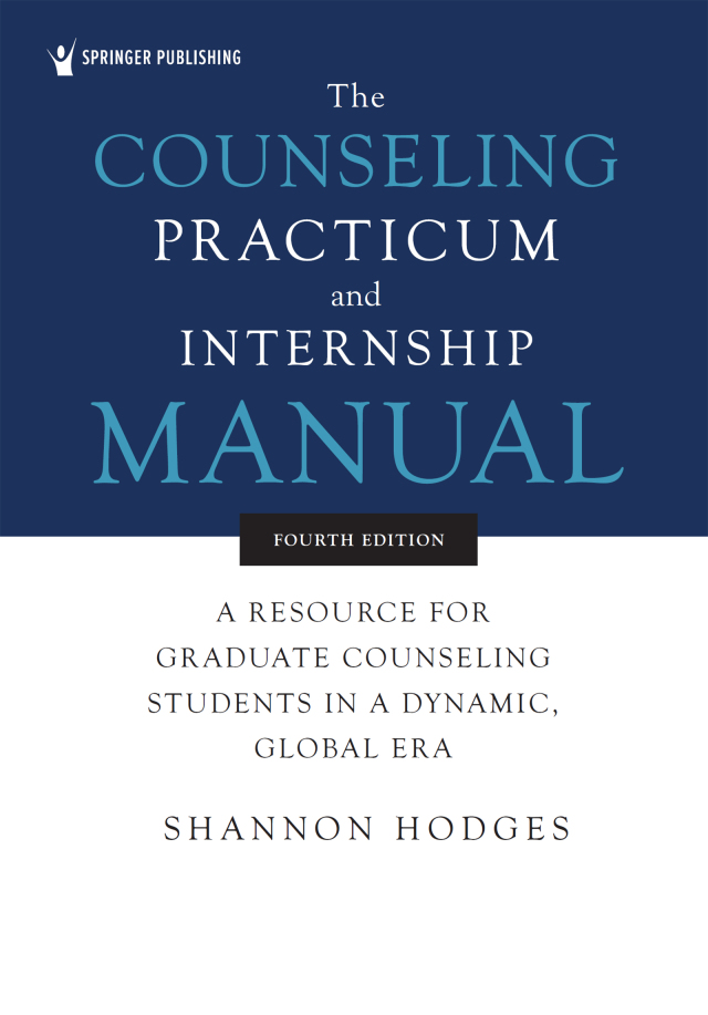 The Counseling Practicum and Internship Manual