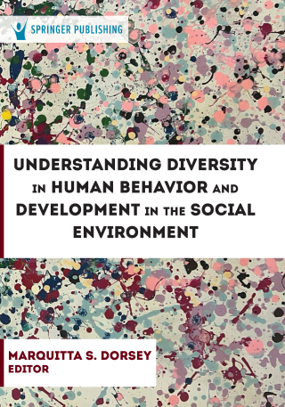 Understanding Diversity in Human Behavior and Development in the Social Environment