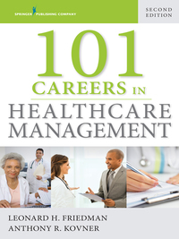 Titelbild: 101 Careers in Healthcare Management 2nd edition 9780826166623