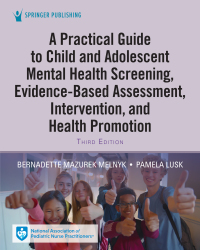 صورة الغلاف: A Practical Guide to Child and Adolescent Mental Health Screening, Evidence-based Assessment, Intervention, and Health Promotion 3rd edition 9780826167262