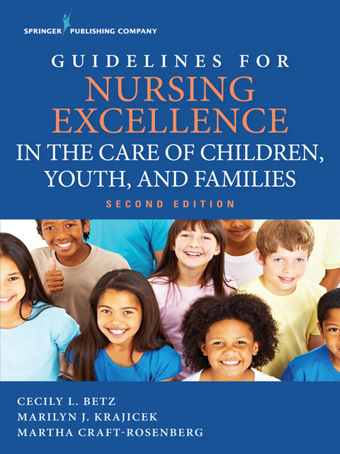Guidelines for Nursing Excellence in the Care of Children, Youth, and Families 