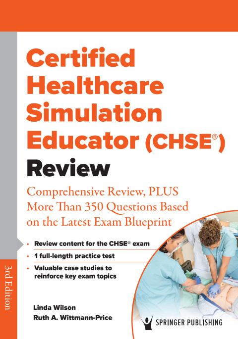 Certified Healthcare Simulation Educator (CHSEÂ®) Review 