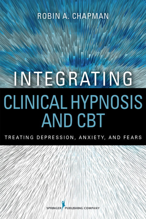 Cover image for book Integrating Clinical Hypnosis and CBT