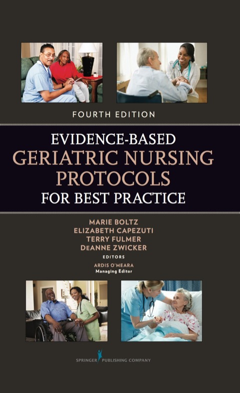 Evidence-Based Geriatric Nursing Protocols for Best Practice 