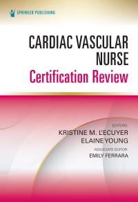 Cardiac Vascular Nurse Certification Review 1st edition 9780826173232