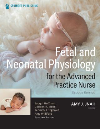 Fetal and Neonatal Physiology for the Advanced Practice Nurse