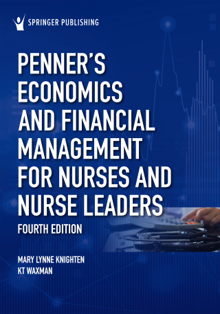 Penner’s Economics and Financial Management for Nurses and Nurse Leaders