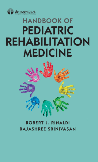 Handbook of Pediatric Rehabilitation Medicine
