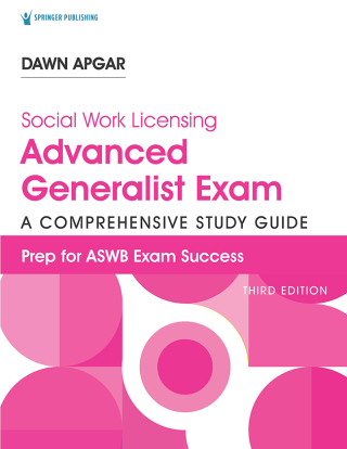 Social Work Licensing Advanced Generalist Exam Guide, Third Edition