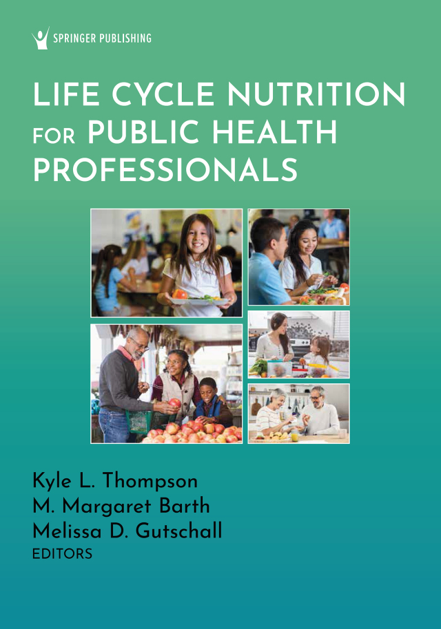 Life Cycle Nutrition for Public Health Professionals