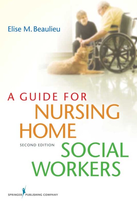 Cover image for book A Guide for Nursing Home Social Workers, Second Edition