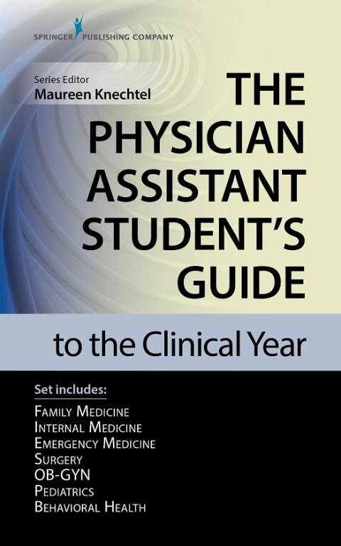 Cover image for book The Physician Assistant Student’s Guide to the Clinical Year Seven-Volume Set