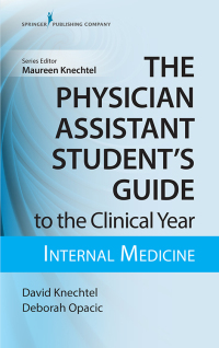 Cover image: The Physician Assistant Student's Guide to the Clinical Year: Internal Medicine 1st edition 9780826195234
