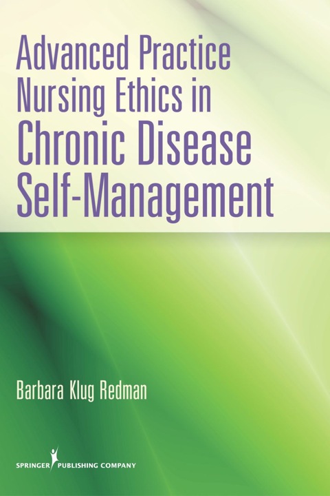 Cover image for book Advanced Practice Nursing Ethics in Chronic Disease Self-Management