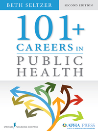 Cover image: 101 + Careers in Public Health 2nd edition 9780826195982