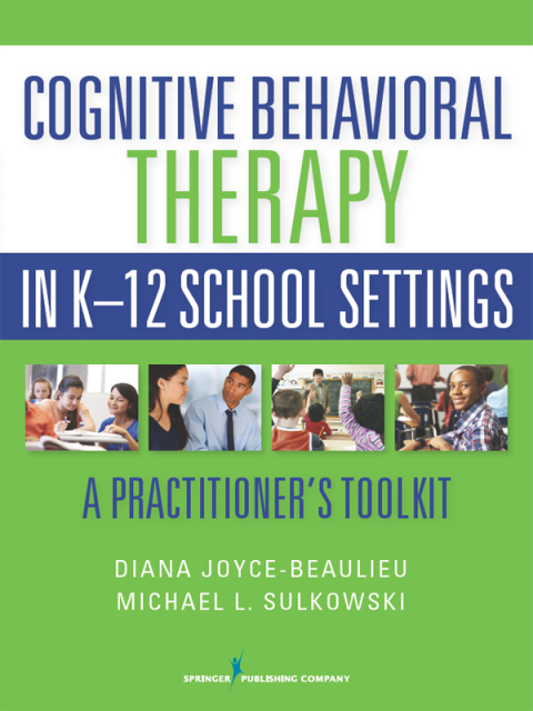 Cover image for book Cognitive Behavioral Therapy in K-12 School Settings