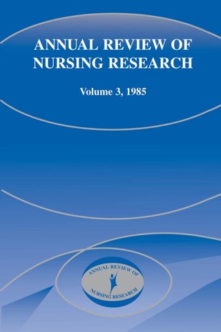 Annual Review of Nursing Research, Volume 3, 1985