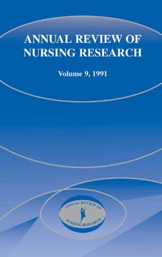 Annual Review of Nursing Research, Volume 9, 1991
