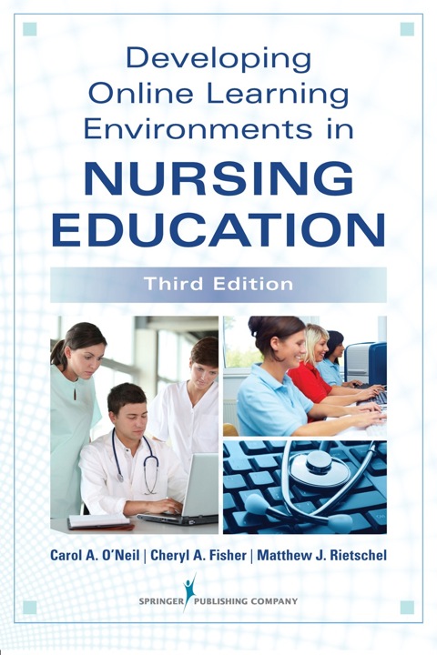 Developing Online Learning Environments in Nursing Education 