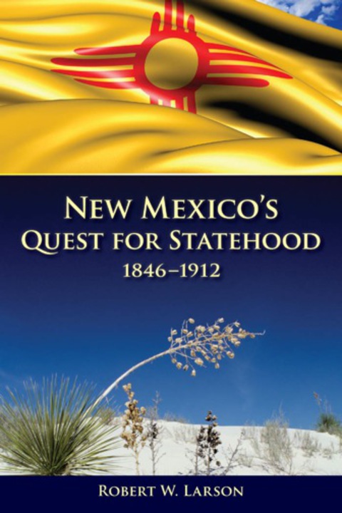 Cover image for book New Mexico's Quest for Statehood, 1846-1912