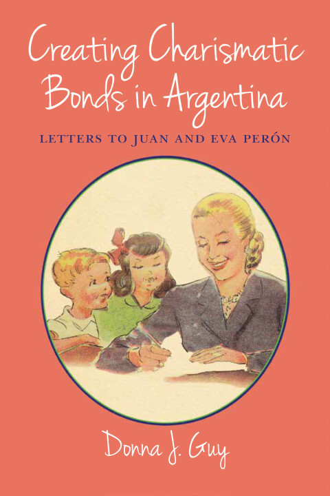 Cover image for book Creating Charismatic Bonds in Argentina