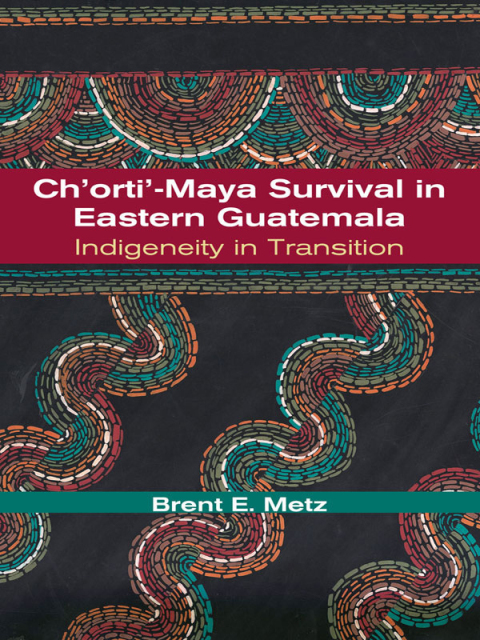 Cover image for book Ch'orti'-Maya Survival in Eastern Guatemala