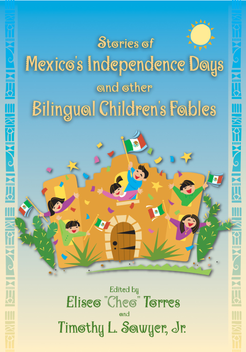 Cover image for book Stories of Mexico's Independence Days and Other Bilingual Children's Fables